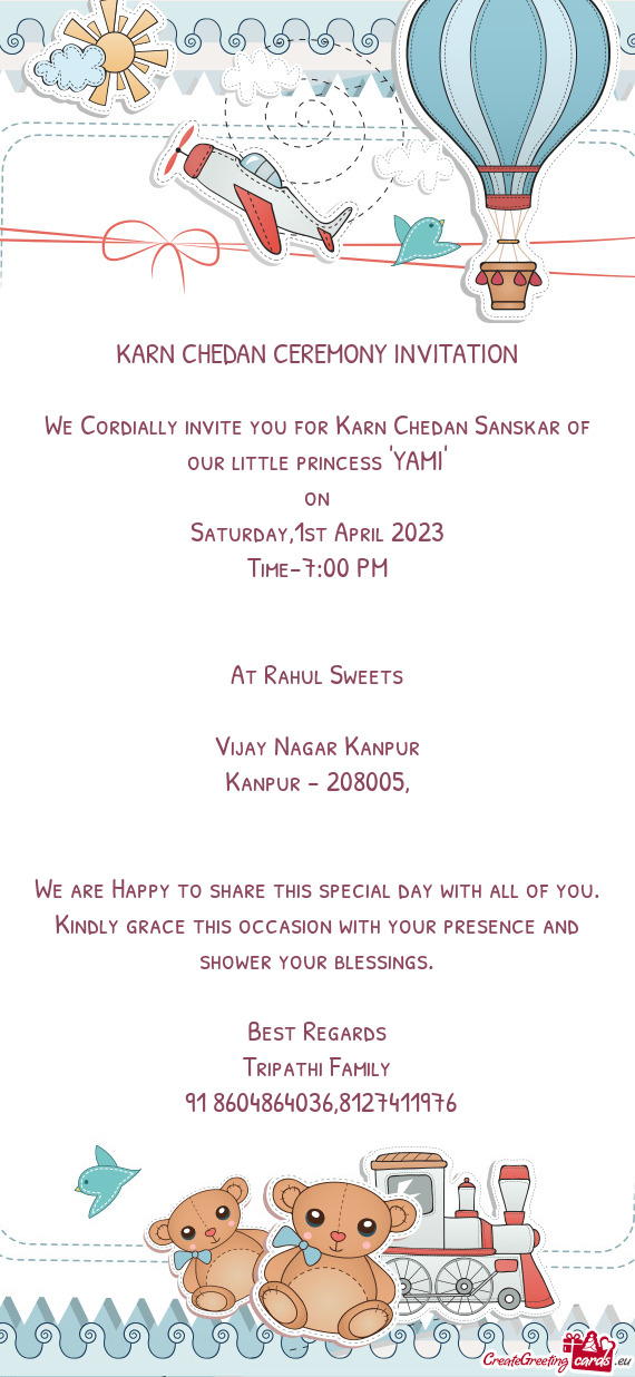 We Cordially invite you for Karn Chedan Sanskar of our little princess "YAMI"