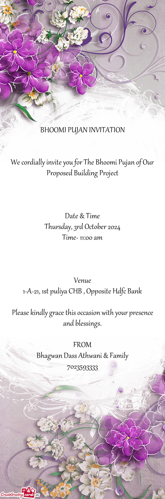 We cordially invite you for The Bhoomi Pujan of Our Proposed Building Project