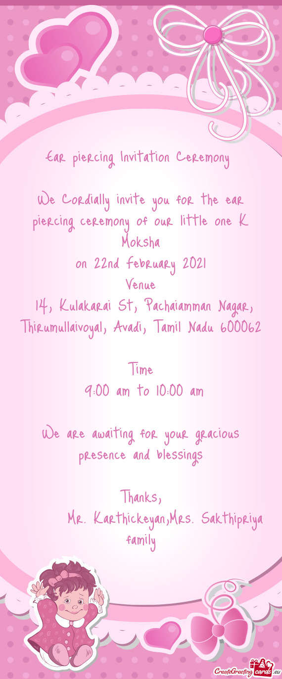 We Cordially invite you for the ear piercing ceremony of our little one K Moksha