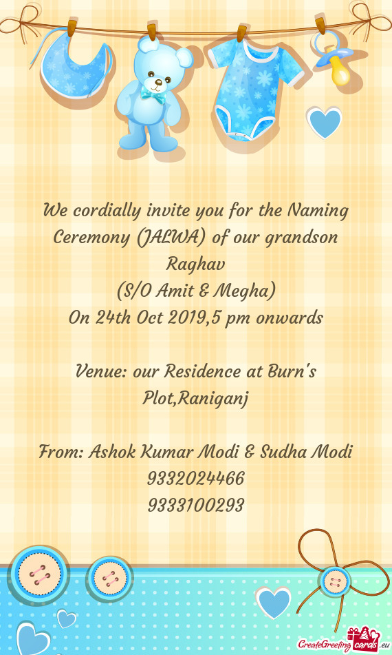 We cordially invite you for the Naming Ceremony (JALWA) of our grandson