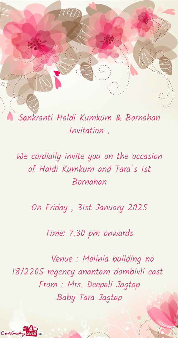We cordially invite you on the occasion of Haldi Kumkum and Tara