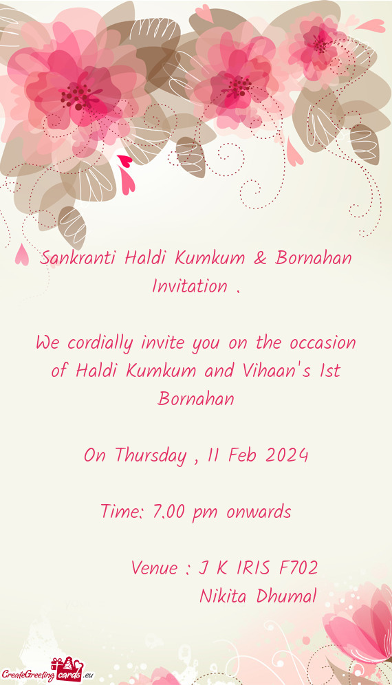 We cordially invite you on the occasion of Haldi Kumkum and Vihaan