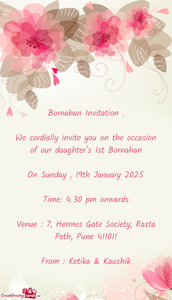 We cordially invite you on the occasion of our daughter’s 1st Bornahan