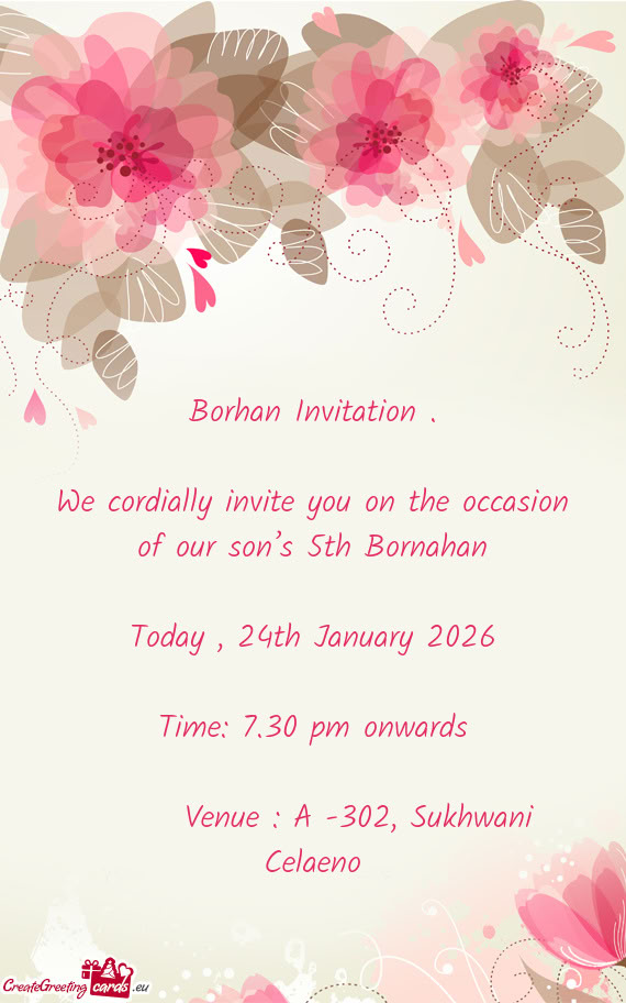 We cordially invite you on the occasion of our son’s 5th Bornahan