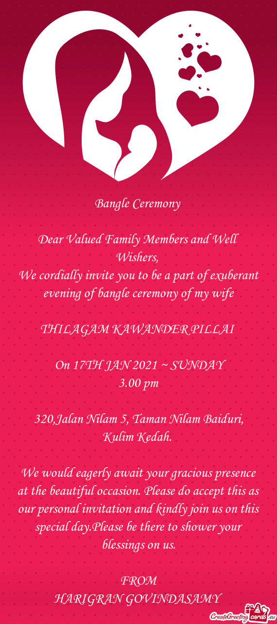 We cordially invite you to be a part of exuberant evening of bangle ceremony of my wife