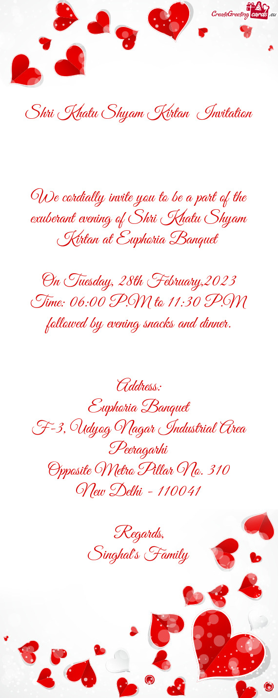 We cordially invite you to be a part of the exuberant evening of Shri Khatu Shyam Kirtan at Euphoria