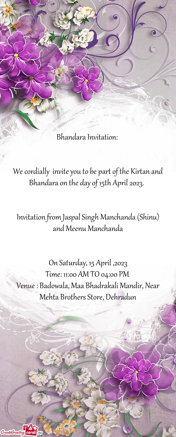 We cordially invite you to be part of the Kirtan and Bhandara on the day of 15th April 2023