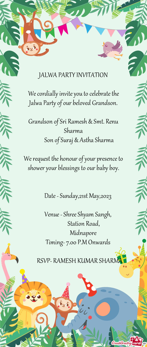 We cordially invite you to celebrate the Jalwa Party of our beloved Grandson