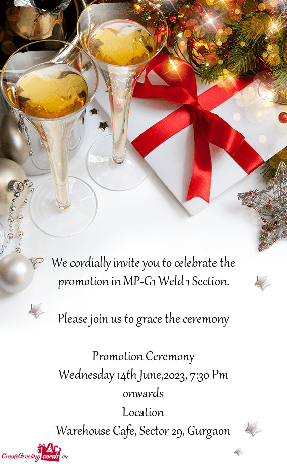 We cordially invite you to celebrate the promotion in MP-G1 Weld 1 Section