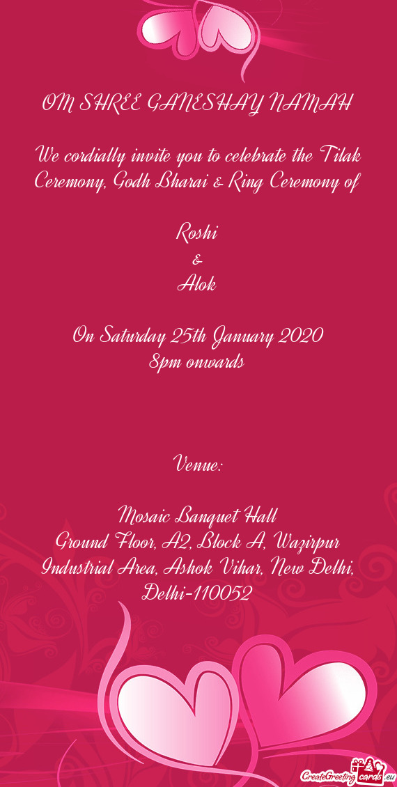 We cordially invite you to celebrate the Tilak Ceremony, Godh Bharai & Ring Ceremony of