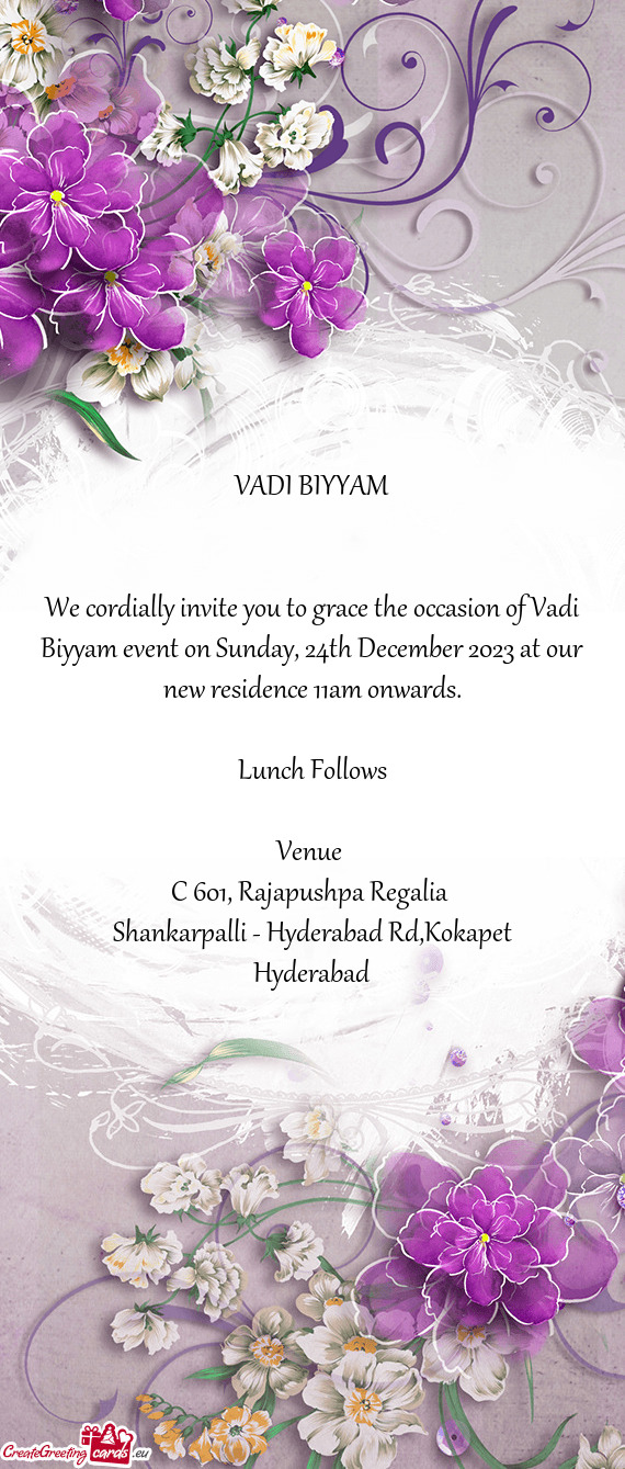 We cordially invite you to grace the occasion of Vadi Biyyam event on Sunday, 24th December 2023 at