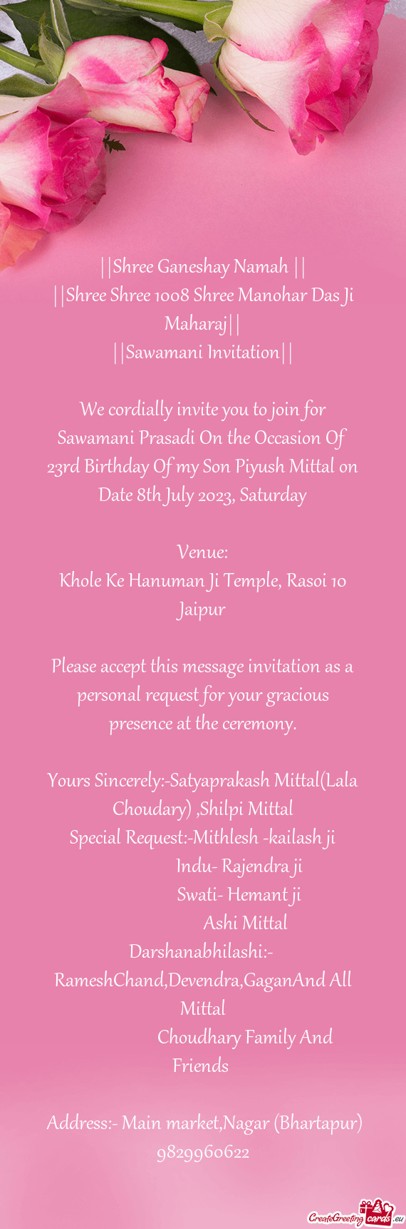 We cordially invite you to join for Sawamani Prasadi On the Occasion Of 23rd Birthday Of my Son Piyu