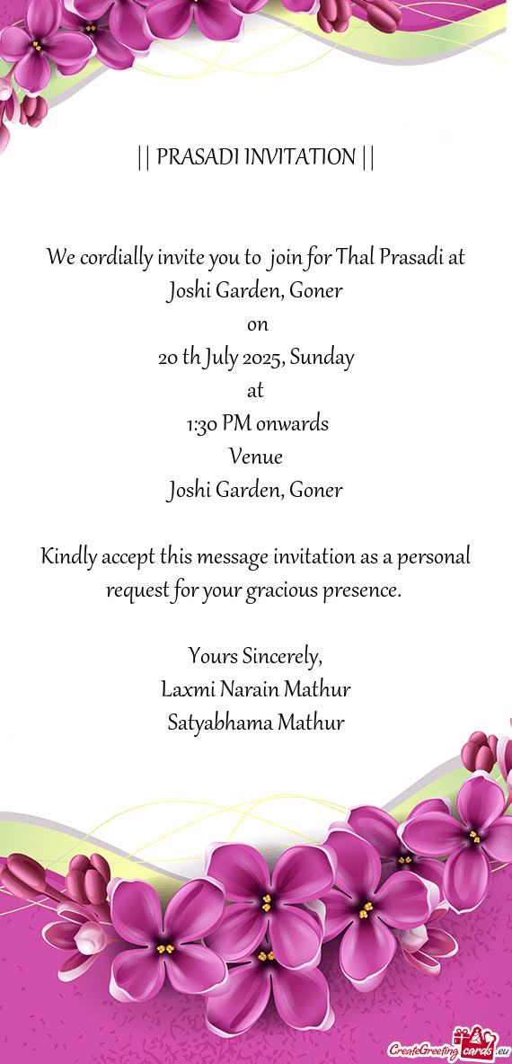 We cordially invite you to join for Thal Prasadi at Joshi Garden, Goner