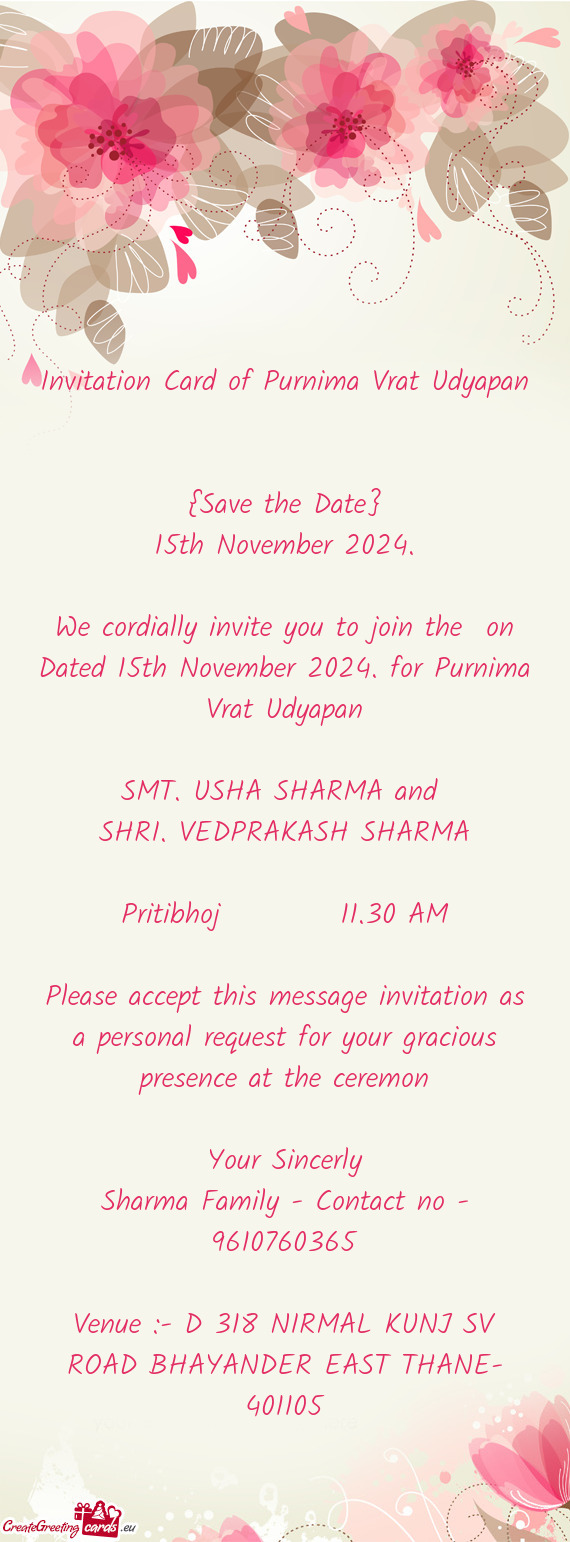 We cordially invite you to join the on Dated 15th November 2024. for Purnima Vrat Udyapan