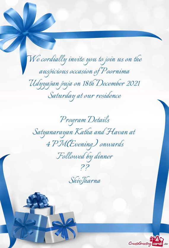 We cordially invite you to join us on the auspicious occasion of Poornima Udyyapan puja on 18th Dece