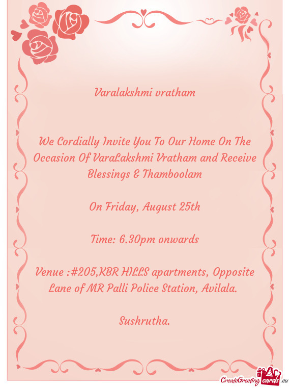 We Cordially Invite You To Our Home On The Occasion Of VaraLakshmi Vratham and Receive Blessings & T