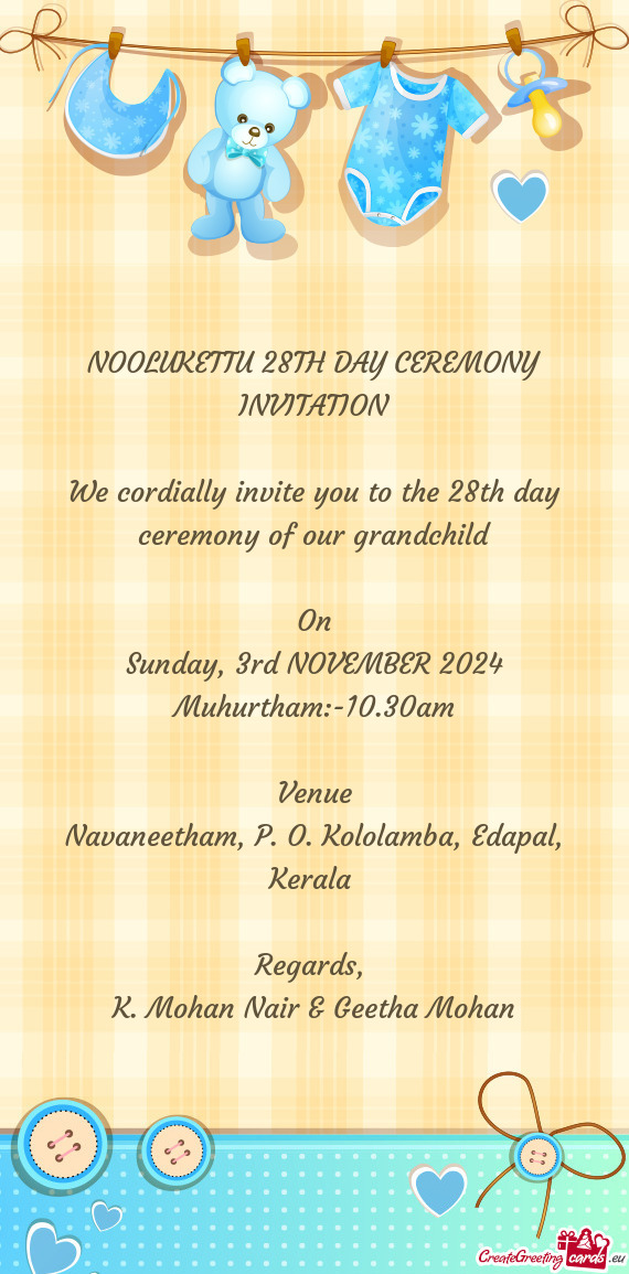 We cordially invite you to the 28th day ceremony of our grandchild