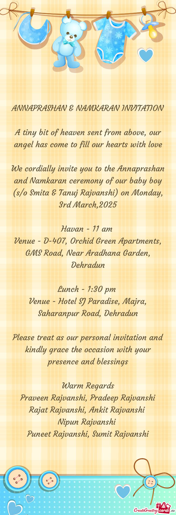 We cordially invite you to the Annaprashan and Namkaran ceremony of our baby boy (s/o Smita & Tanuj