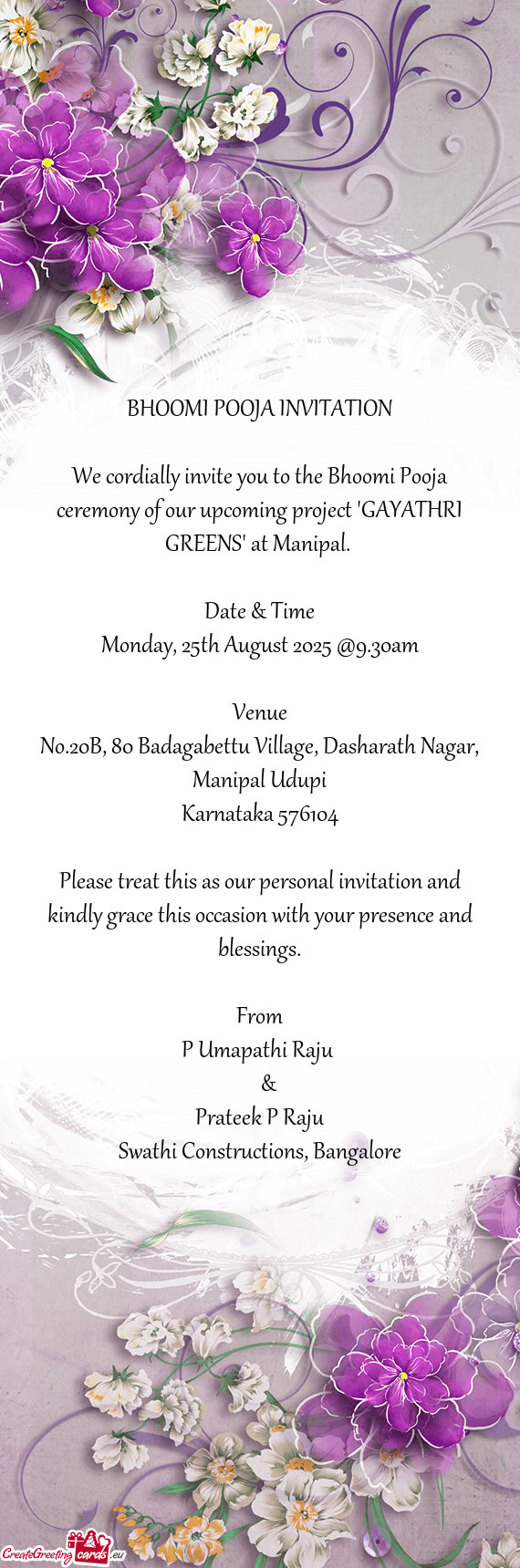 We cordially invite you to the Bhoomi Pooja ceremony of our upcoming project "GAYATHRI GREENS" at Ma