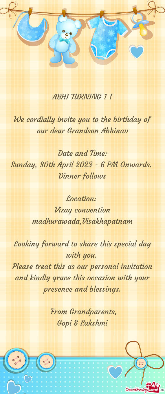 We cordially invite you to the birthday of our dear Grandson Abhinav