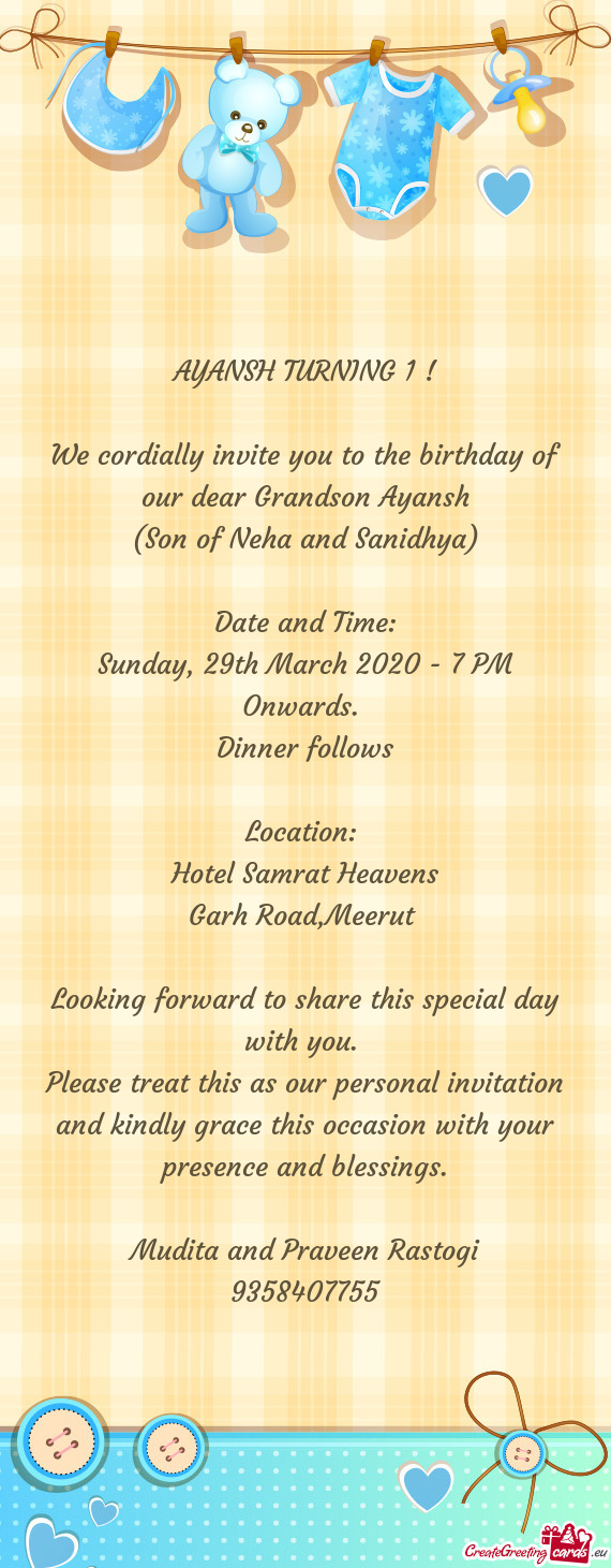 We cordially invite you to the birthday of our dear Grandson Ayansh