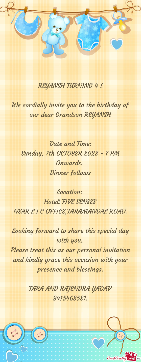 We cordially invite you to the birthday of our dear Grandson REYANSH