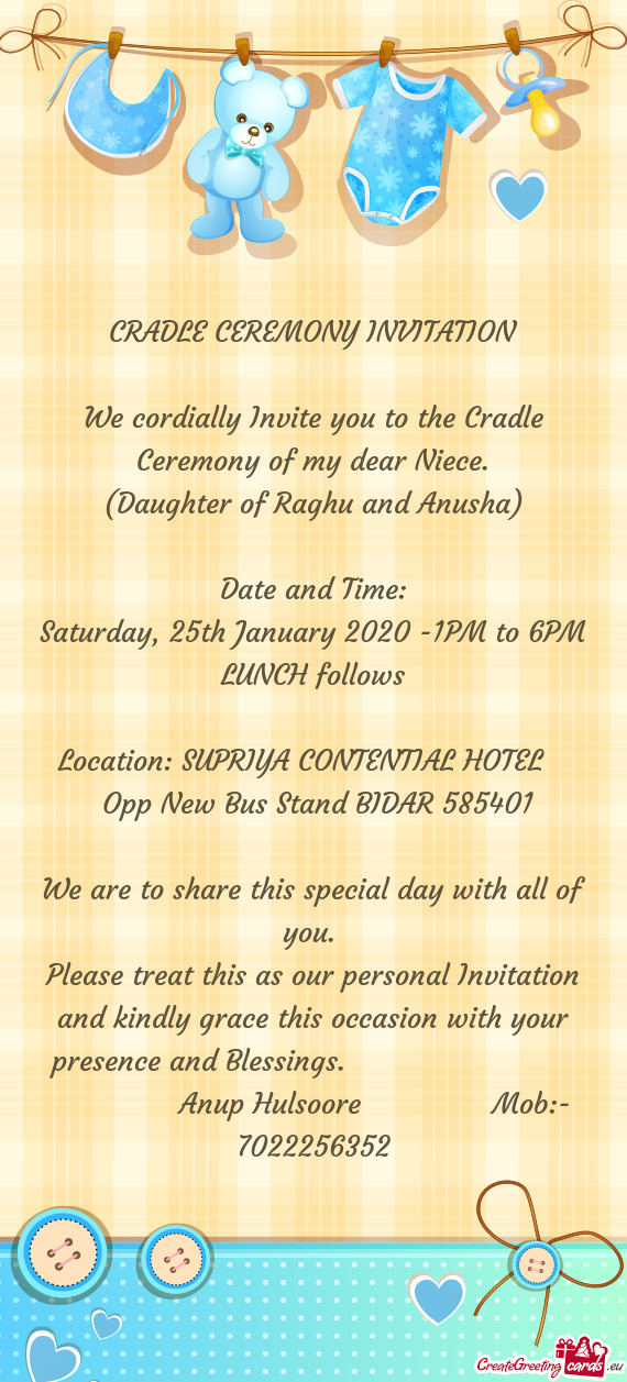 We cordially Invite you to the Cradle Ceremony of my dear Niece