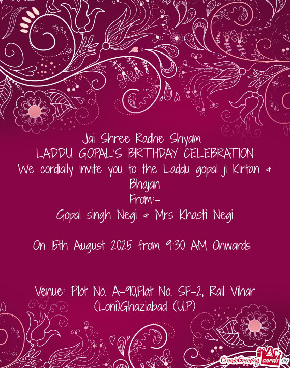 We cordially invite you to the Laddu gopal ji Kirtan & Bhajan