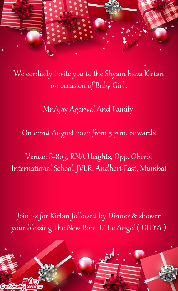 We cordially invite you to the Shyam baba Kirtan on occasion of Baby Girl