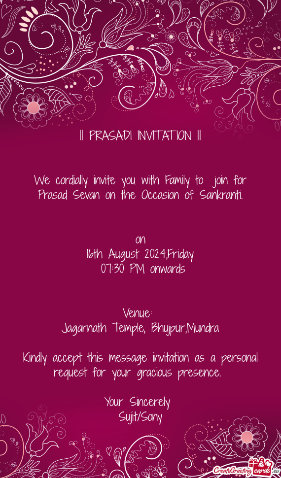 We cordially invite you with Family to join for Prasad Sevan on the Occasion of Sankranti