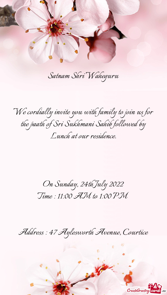 We cordially invite you with family to join us for the paath of Sri Sukhmani Sahib followed by Lunch