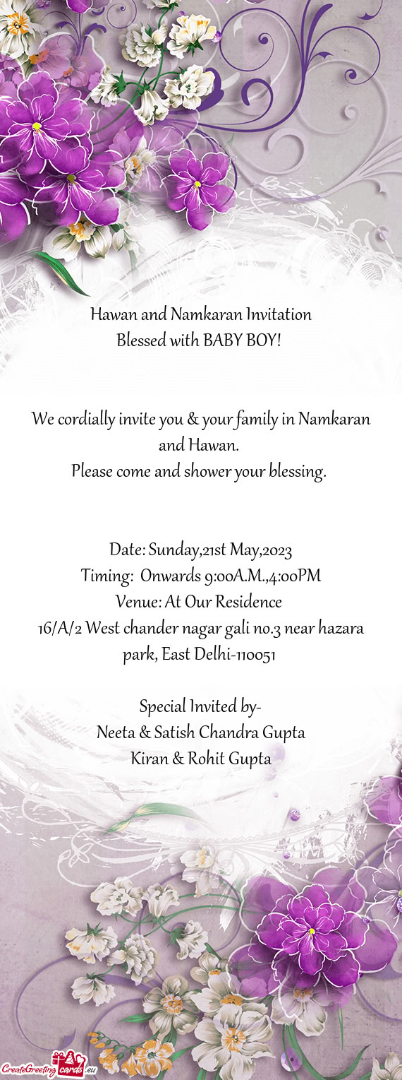 We cordially invite you & your family in Namkaran and Hawan
