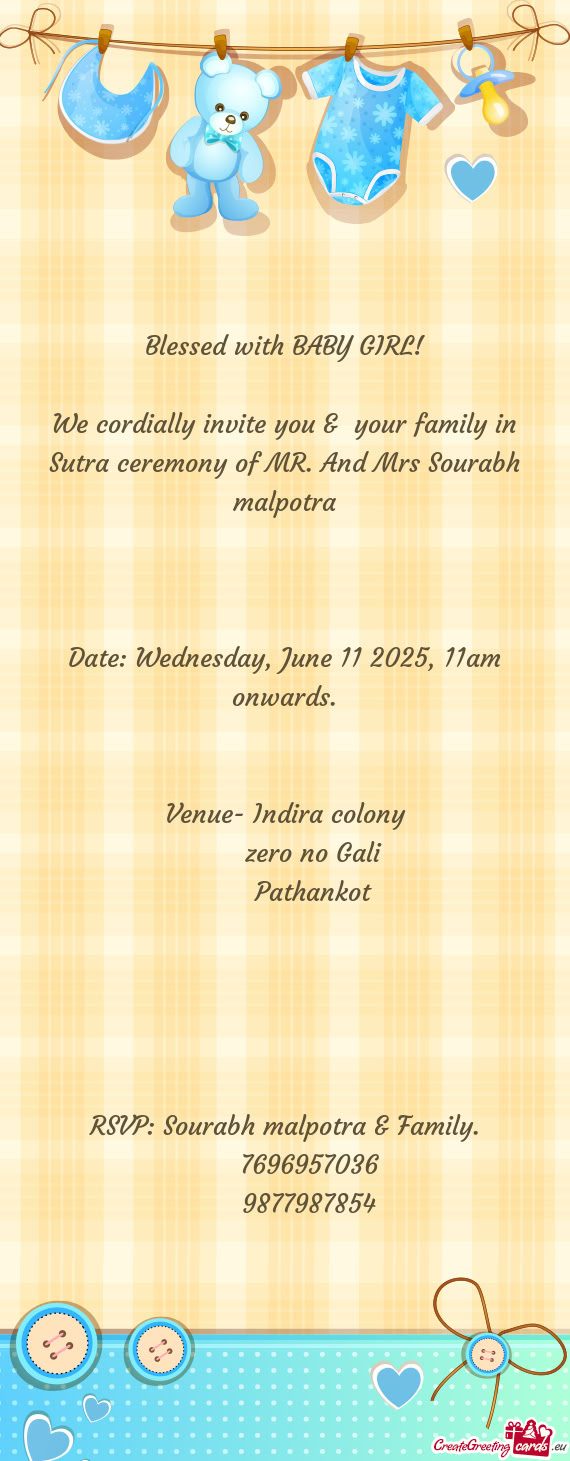 We cordially invite you & your family in Sutra ceremony of MR. And Mrs Sourabh malpotra