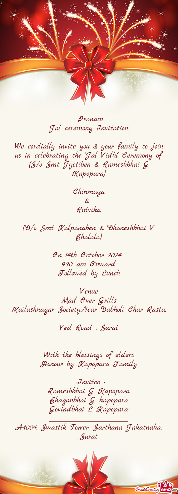 We cordially invite you & your family to join us in celebrating the "Jal Vidhi" Ceremony of