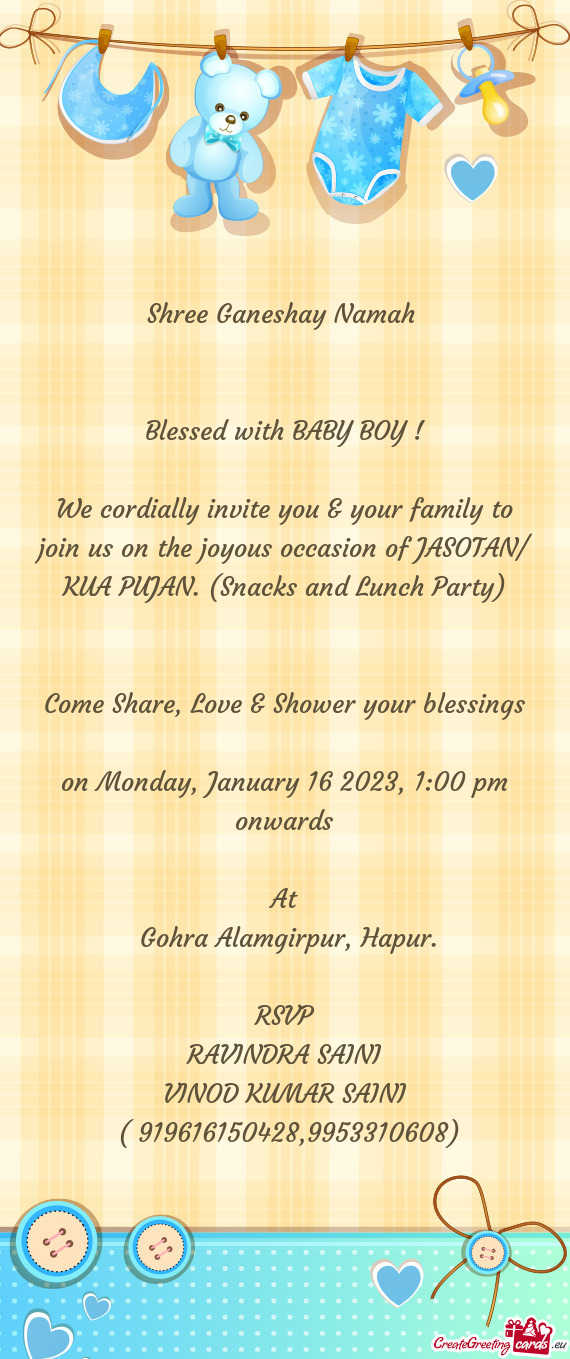 We cordially invite you & your family to join us on the joyous occasion of JASOTAN/ KUA PUJAN. (Snac