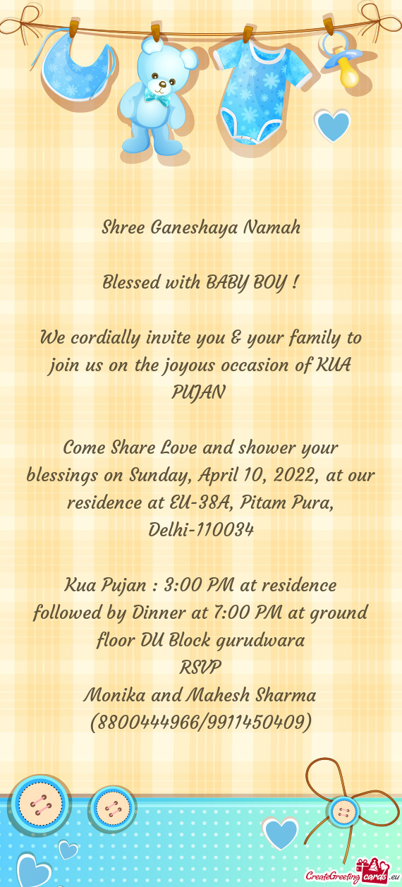 We cordially invite you & your family to join us on the joyous occasion of KUA PUJAN