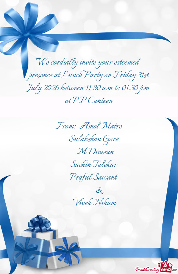 We cordially invite your esteemed presence at Lunch Party on Friday 31st July 2026 between 11:30 a.m