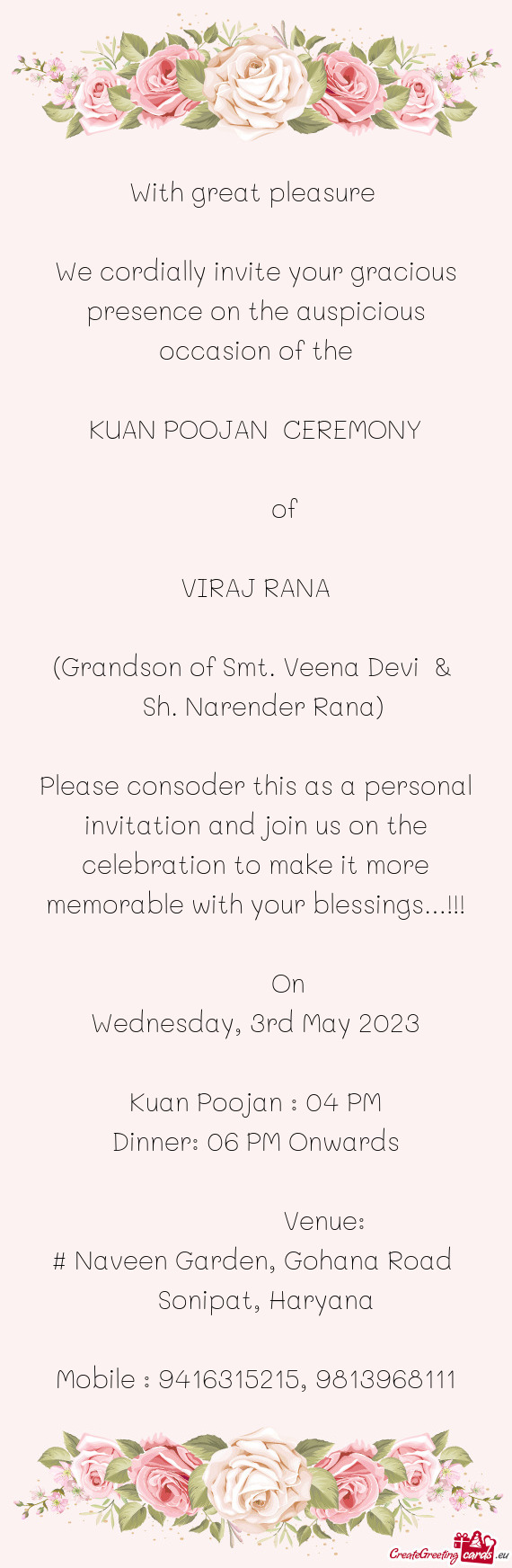 We cordially invite your gracious presence on the auspicious occasion of the