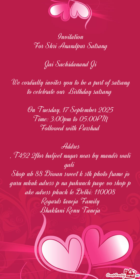 We cordially invites you to be a part of satsang to celebrate our Birthday satsang