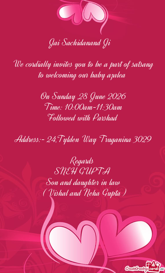 We cordially invites you to be a part of satsang to welcoming our baby azalea