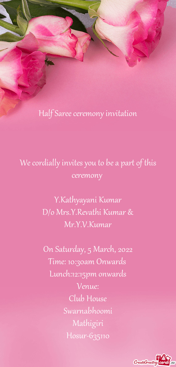 We cordially invites you to be a part of this ceremony