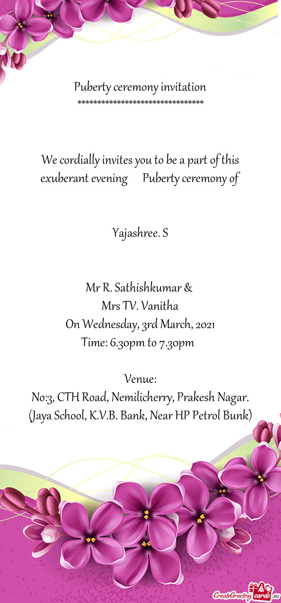 We cordially invites you to be a part of this exuberant evening  Puberty ceremony of