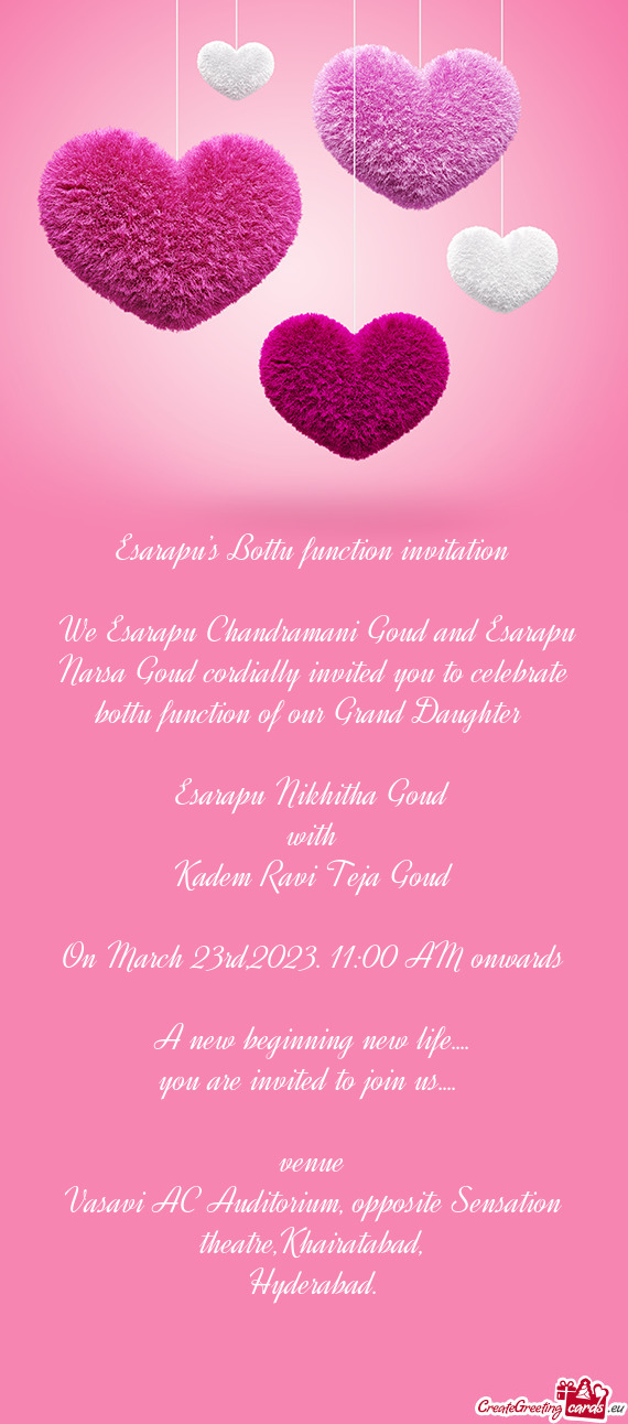 We Esarapu Chandramani Goud and Esarapu Narsa Goud cordially invited you to celebrate bottu functio