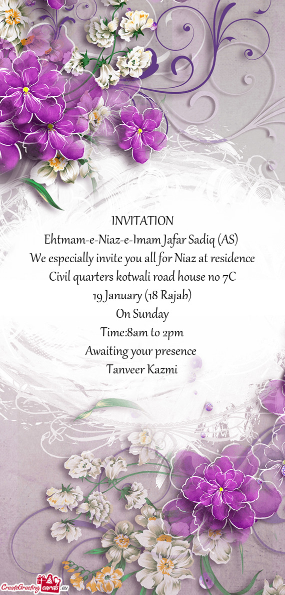 We especially invite you all for Niaz at residence