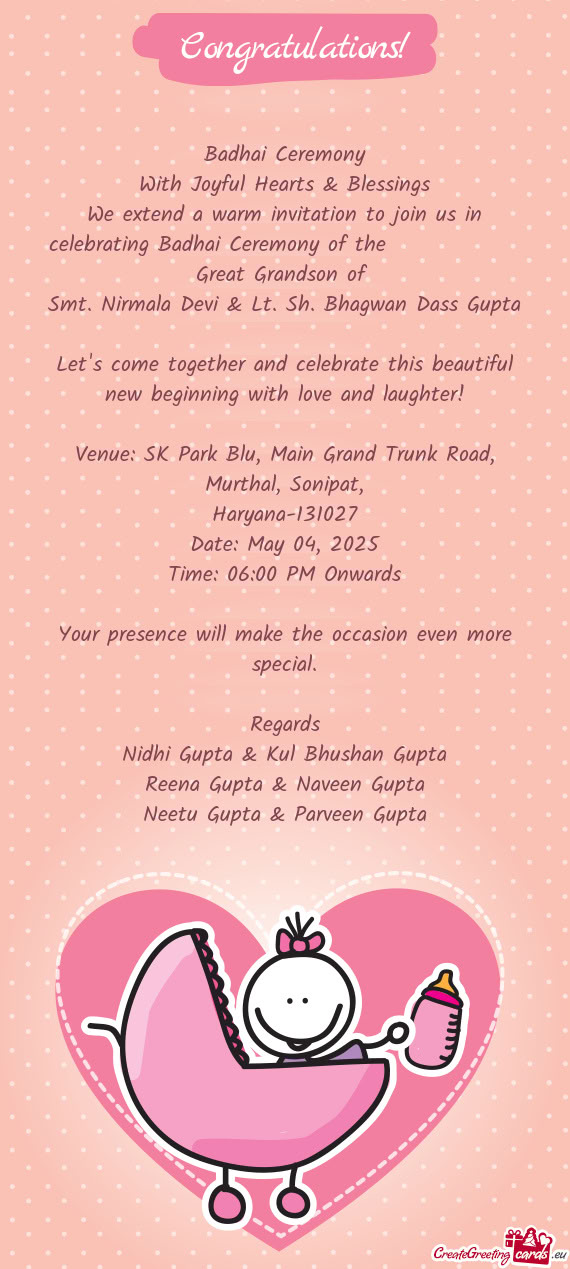 We extend a warm invitation to join us in celebrating Badhai Ceremony of the    Great Gr