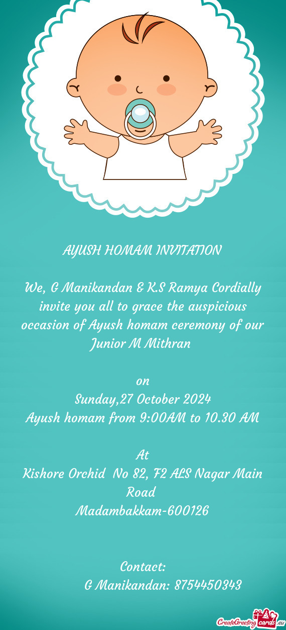 We, G Manikandan & K.S Ramya Cordially invite you all to grace the auspicious occasion of Ayush homa