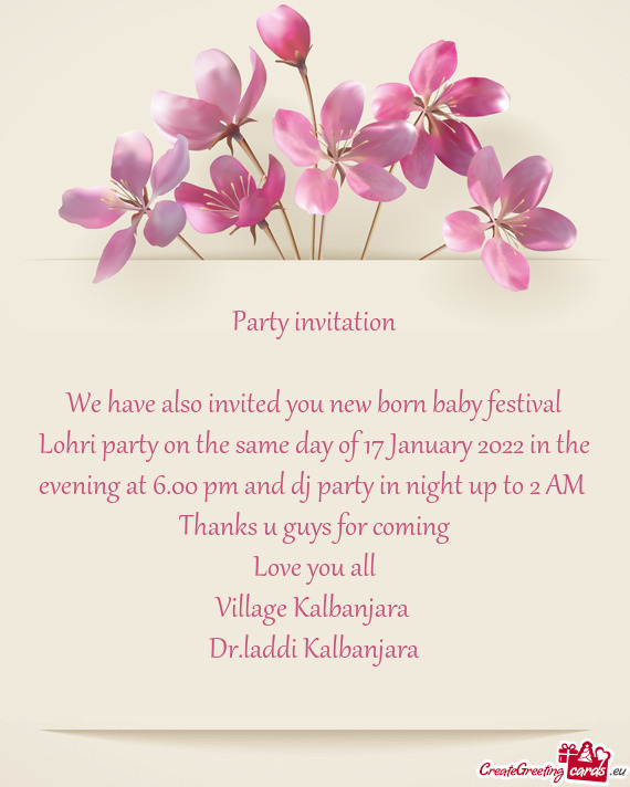 We have also invited you new born baby festival Lohri party on the same day of 17 January 2022 in th