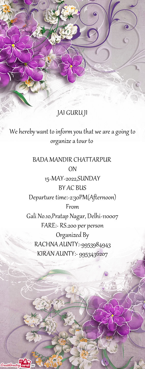 We hereby want to inform you that we are a going to organize a tour to