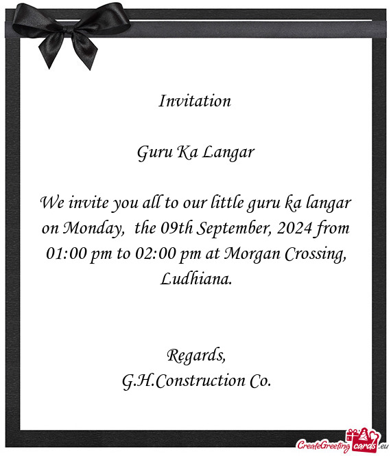 We invite you all to our little guru ka langar on Monday, the 09th September, 2024 from 01:00 pm to