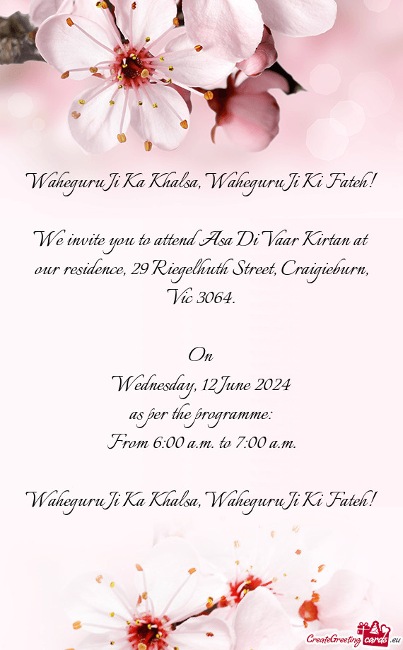 We invite you to attend Asa Di Vaar Kirtan at our residence, 29 Riegelhuth Street, Craigieburn, Vic